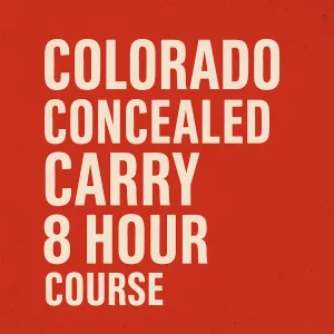 Colorado Concealed Carry 8 Hour Permit Class
