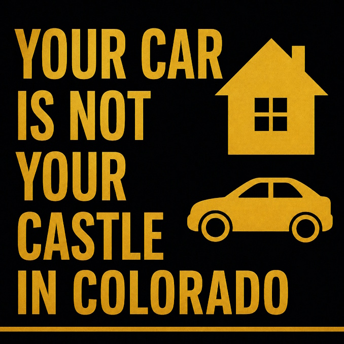 Your car is not your castle in Colorado graphic showing house and car with warning about castle doctrine law
