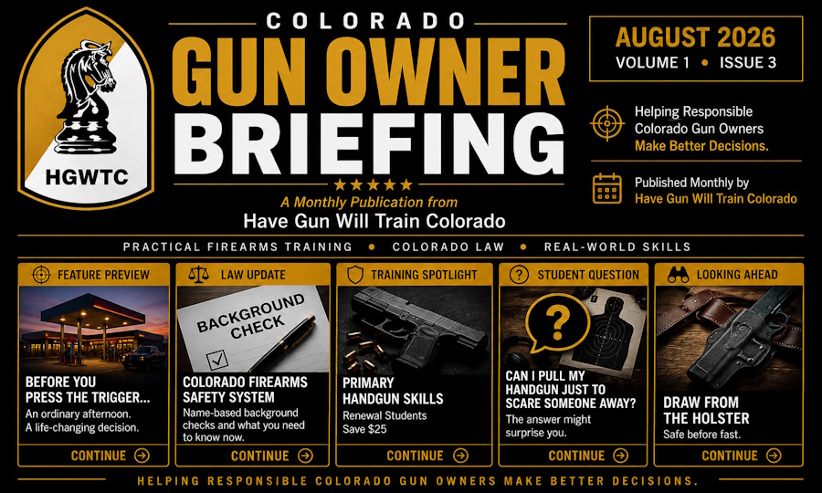 August 2026 Colorado Gun Owner Briefing from Have Gun Will Train Colorado
