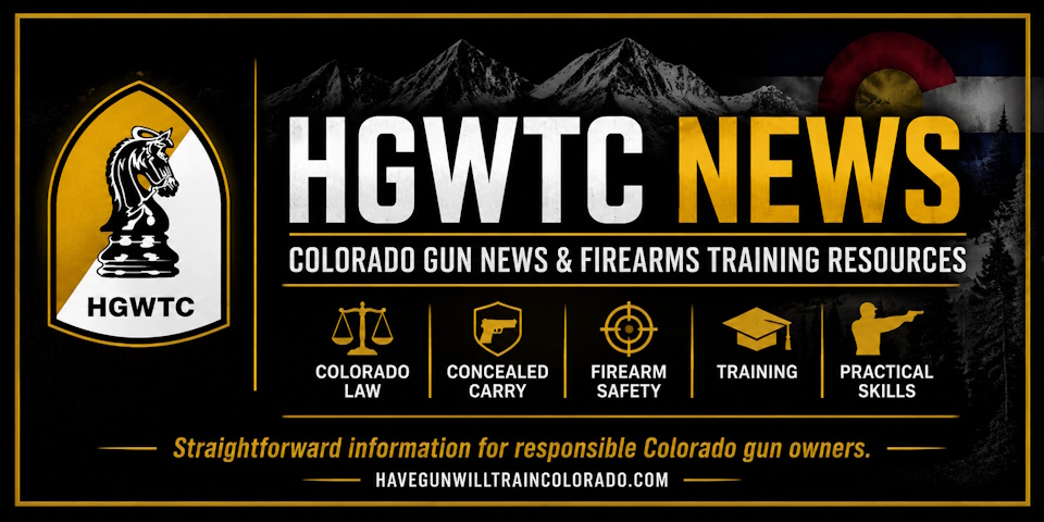 HGWTC News - Colorado Gun News and Firearms Training Resources
